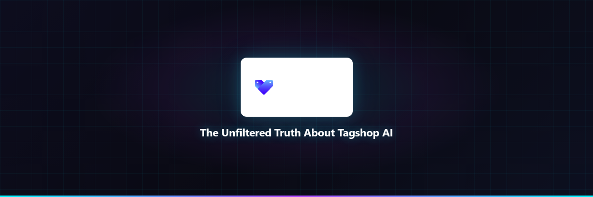 The Unfiltered Truth About Tagshop AI