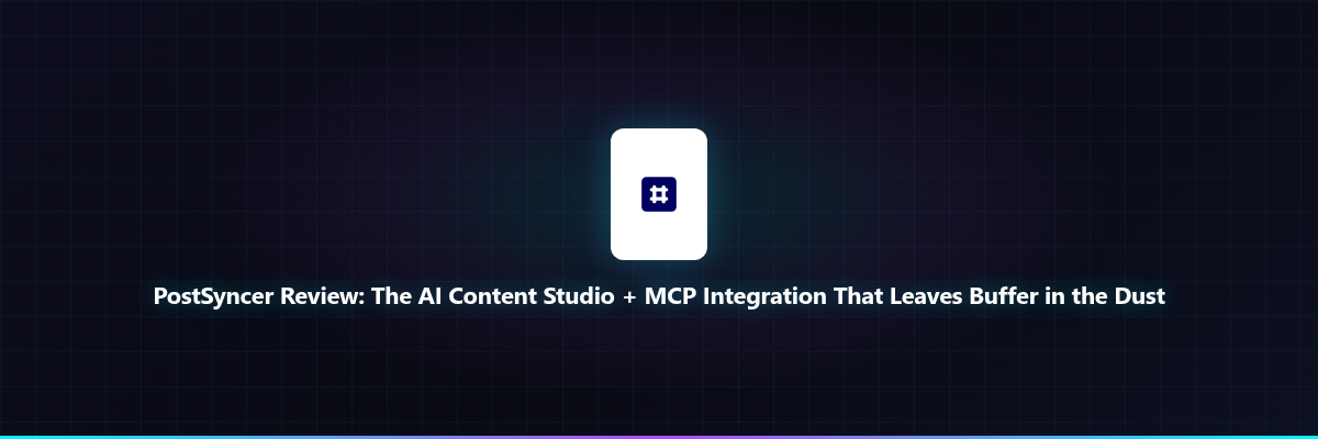 PostSyncer Review: The AI Content Studio + MCP In...