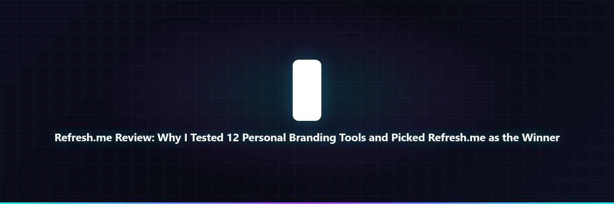 Refresh.me Review: Why I Tested 12 Personal Brand...