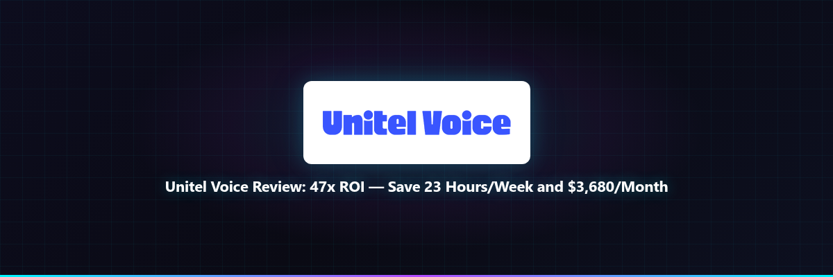 Unitel Voice Review: 47x ROI