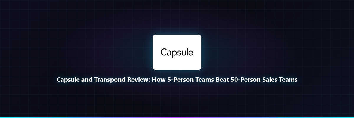 Capsule and Transpond Review: How 5-Person Teams ...