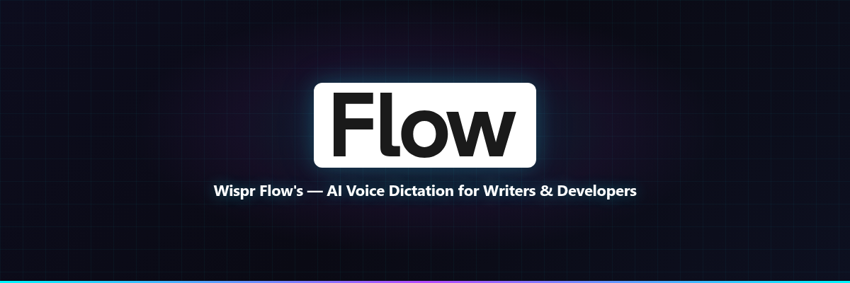 Wispr Flow's — AI Voice Dictation for Writers & Developers